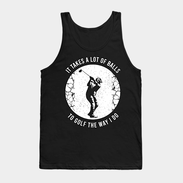 Funny Golf Clothing For A Golf Player Tank Top by AlleyField